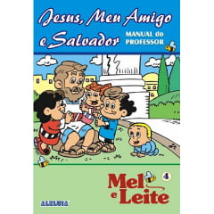 Rev. Mel e Leite 4 - JESUS, MEU AMIGO E SALVADOR - PROFESSOR 
